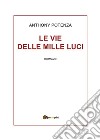 Le vie delle mille luci. E-book. Formato PDF ebook