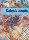 Caleidoscopio. Pensieri surreali di un diversamente avvocato. E-book. Formato EPUB ebook di Ugo Campese