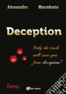 Deception - Episode III. E-book. Formato PDF ebook di Alessandro Macedonio