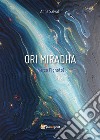 Ori Miradha (Verso l'Ignoto). E-book. Formato EPUB ebook