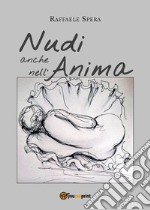 Nudi anche nell'Anima. E-book. Formato PDF ebook