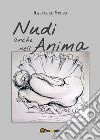 Nudi anche nell'Anima. E-book. Formato PDF ebook