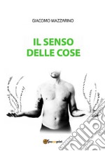 Il senso delle cose. E-book. Formato EPUB ebook