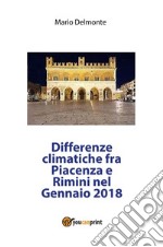 Differenze climatiche fra Piacenza e Rimini nel Marzo 2018. E-book. Formato PDF ebook