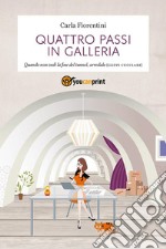 Quattro passi in galleria. E-book. Formato EPUB ebook