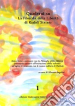 Quaderno 1 su La Filosofia della Libertà di Rudolf Steiner. E-book. Formato PDF ebook