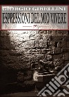 Espressioni del mio Vivere. E-book. Formato PDF ebook