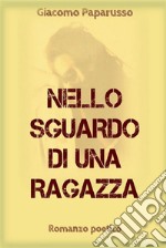 Nello sguardo di una ragazza. E-book. Formato EPUB ebook