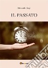 Il Passato. E-book. Formato EPUB ebook