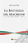 La Battaglia del Macerone. E-book. Formato EPUB ebook di Giovanni Pede