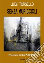 Senza muriccioli. E-book. Formato EPUB ebook