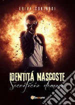 Identità nascoste. Sacrificio d'amore. E-book. Formato PDF ebook