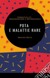 PDTA e Malattie Rare. E-book. Formato PDF ebook di Massimo Marra