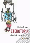 Eterotopia - Niente è come sembra. E-book. Formato PDF ebook di Salvatore Pannone