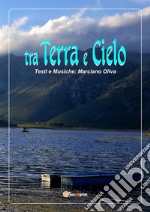 Tra Terra e Cielo. E-book. Formato EPUB ebook