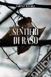 Sentieri di raso. E-book. Formato PDF ebook