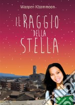 Il raggio della stella. E-book. Formato PDF ebook