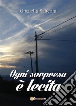 Ogni sorpresa è lecita. E-book. Formato EPUB ebook