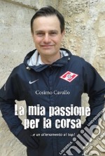 La mia passione per la corsa. E-book. Formato EPUB