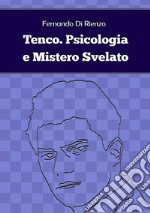 Tenco. Psicologia e Mistero Svelato. E-book. Formato EPUB ebook