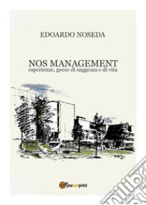 Nos Management. E-book. Formato EPUB ebook di Edoardo Noseda