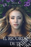 Il ricordo di te. E-book. Formato EPUB ebook di Allis B.