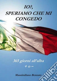 Io? Speriamo che mi congedo. E-book. Formato EPUB ebook