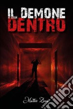 Il Demone dentro. E-book. Formato PDF ebook