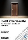 Hotel Cybersecurity: le minacce e le soluzioni. Security. E-book. Formato EPUB ebook