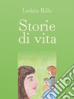 Storie di Vita. E-book. Formato EPUB ebook