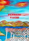 Pensieri vaghi. E-book. Formato EPUB ebook di Marino Giannuzzo