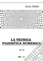 La Tecnica Pianistica Numerica vol. 2. E-book. Formato PDF ebook