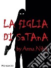 La figlia di Satana. E-book. Formato EPUB ebook