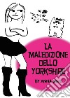 La maledizione dello Yorkshire. E-book. Formato EPUB ebook