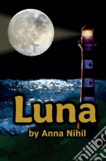 Luna. E-book. Formato EPUB ebook di Anna Nihil