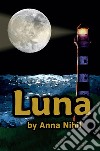 Luna. E-book. Formato EPUB ebook di Anna Nihil