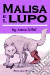 Malisa e il lupo. E-book. Formato EPUB ebook di Anna Nihil