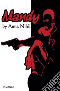 Mandy. E-book. Formato EPUB ebook di Anna Nihil