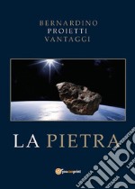 La pietra. E-book. Formato EPUB ebook