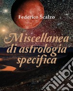 Miscellanea di astrologia specifica. E-book. Formato EPUB ebook