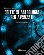 Dritte di astrologia per avanzati (edizione estesa). E-book. Formato EPUB ebook