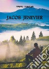 Jacob Jenevier. E-book. Formato EPUB ebook di Teresa Zangari