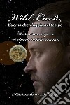 Wild Card l'uomo che viaggia nel tempo. E-book. Formato EPUB ebook