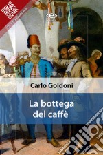 La bottega del caffè. E-book. Formato EPUB ebook