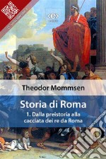 Storia di Roma. Vol. 1: Dalla preistoria alla cacciata dei re da Roma. E-book. Formato EPUB ebook