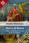 Storia di Roma. Vol. 4: Dalla sottomissione di Cartagine a quella della Grecia. E-book. Formato EPUB ebook