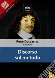 Discorso sul metodo. E-book. Formato Mobipocket ebook di René Descartes