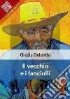 Il vecchio e i fanciulli. E-book. Formato EPUB ebook