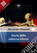 Storia della colonna infame, Alessandro Manzoni. E-book. Formato EPUB ebook