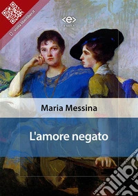 L'amore negato. E-book. Formato Mobipocket ebook